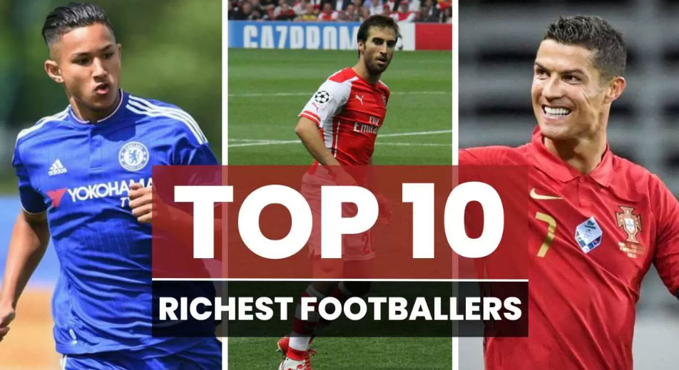 Os 10 jogadores de futebol mais ricos do mundo